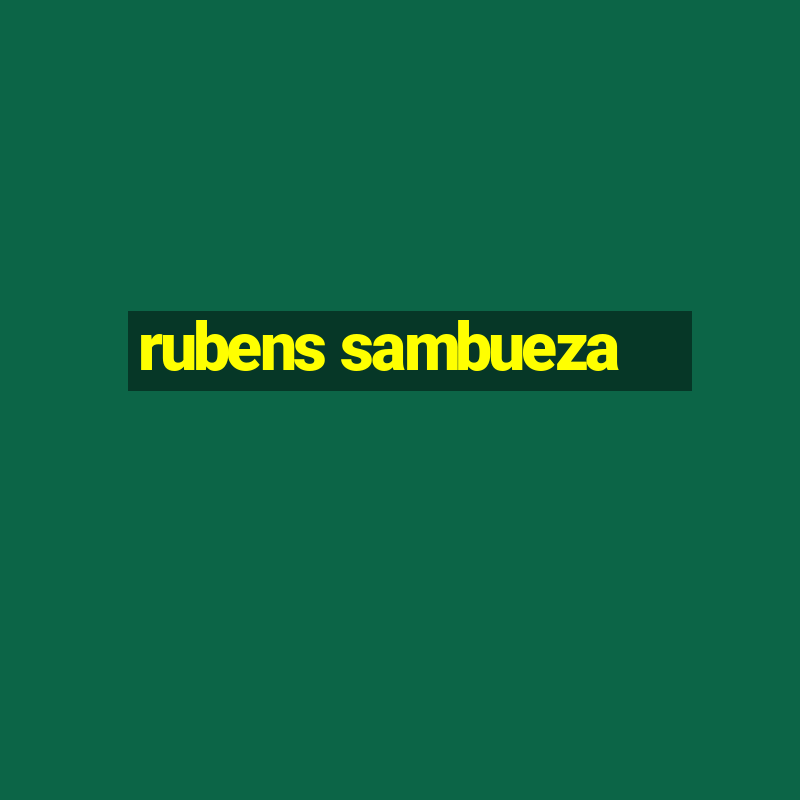 rubens sambueza