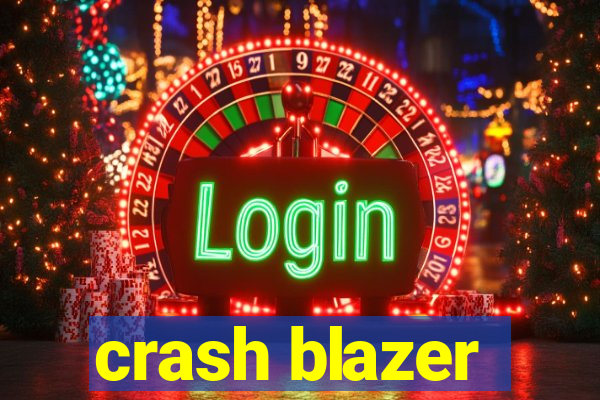 crash blazer