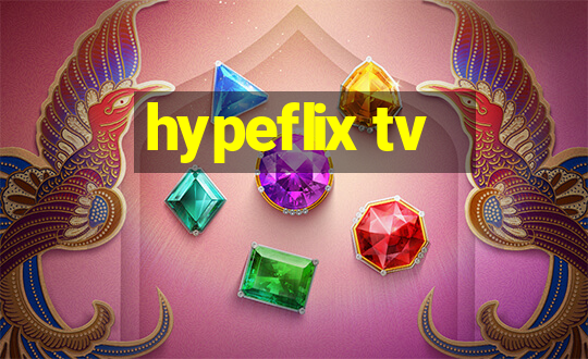 hypeflix tv