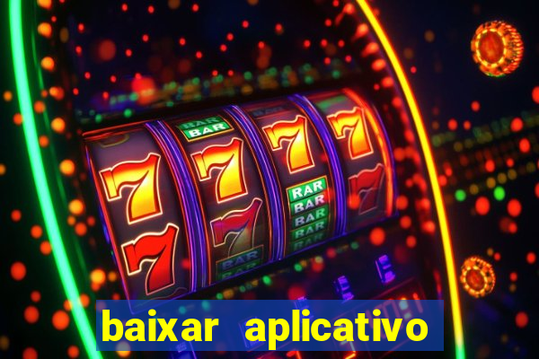 baixar aplicativo fortune tiger