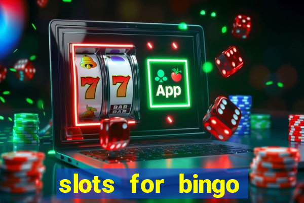 slots for bingo paga mesmo 2022