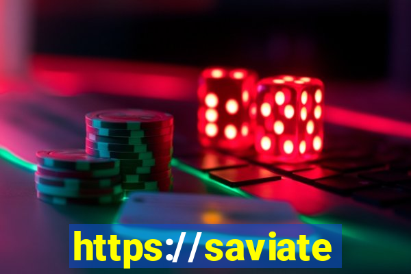 https://saviatendimento.com.br/saviatendimento/login.faces