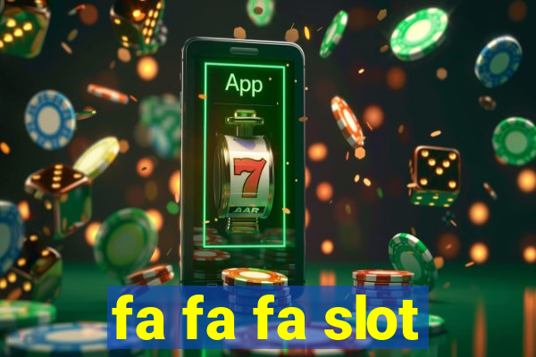 fa fa fa slot