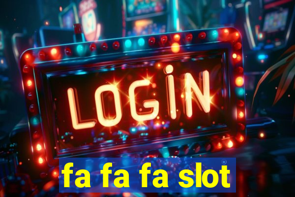 fa fa fa slot