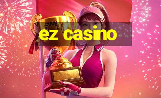 ez casino