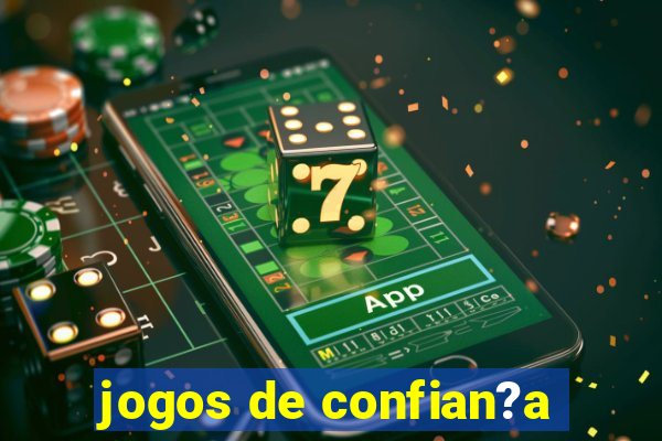 jogos de confian?a