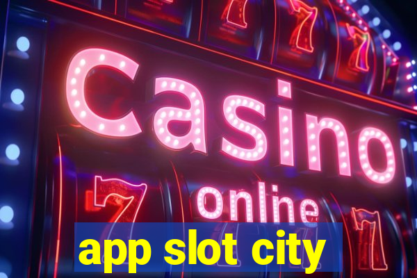 app slot city