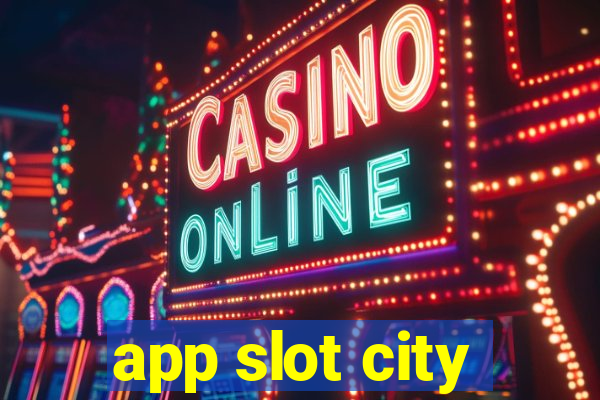 app slot city