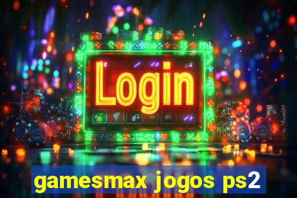 gamesmax jogos ps2