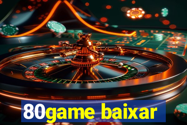 80game baixar