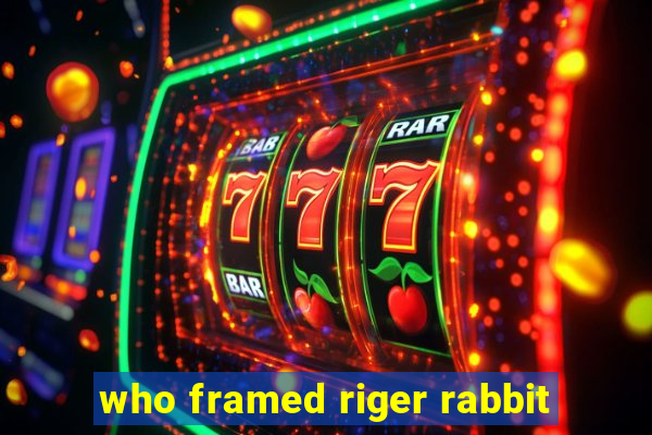 who framed riger rabbit