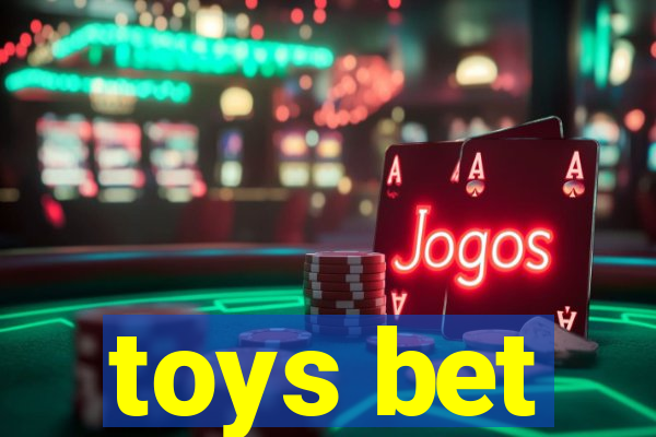 toys bet