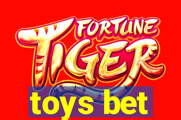 toys bet