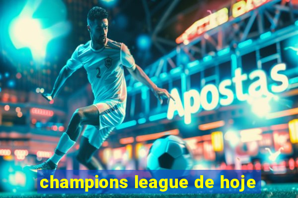 champions league de hoje