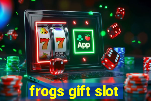 frogs gift slot