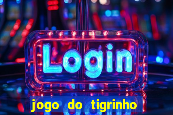 jogo do tigrinho plataforma de 5 reais