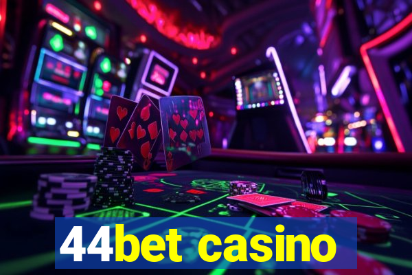 44bet casino