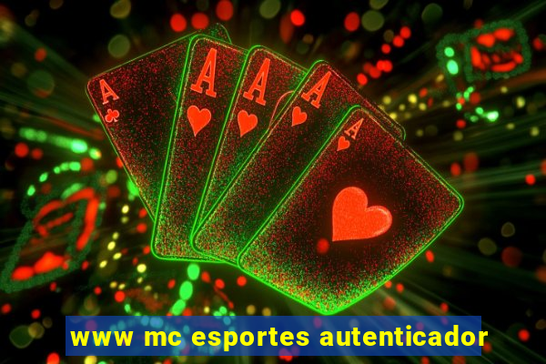 www mc esportes autenticador