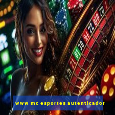 www mc esportes autenticador