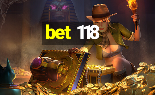 bet 118