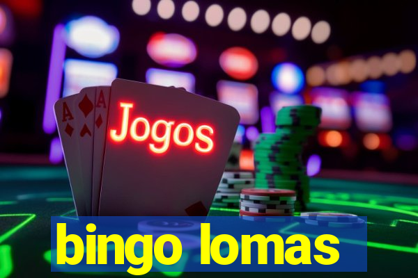 bingo lomas