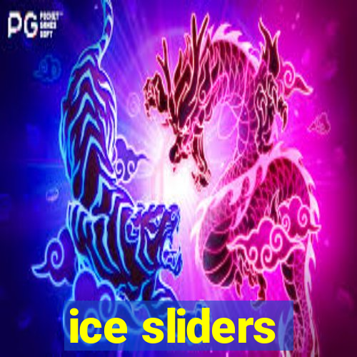 ice sliders