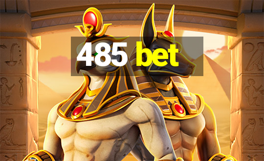 485 bet