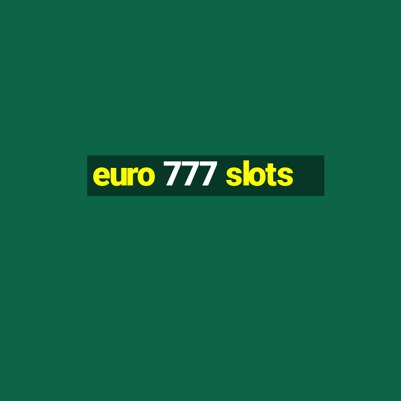 euro 777 slots