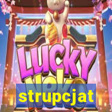 strupcjat