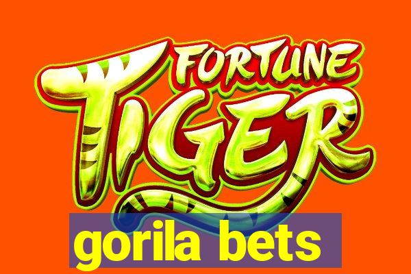 gorila bets