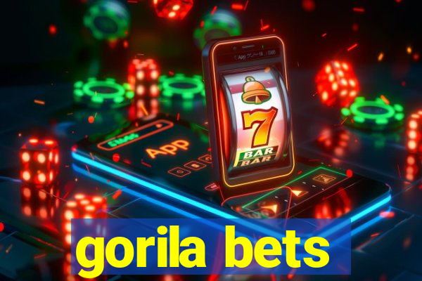 gorila bets