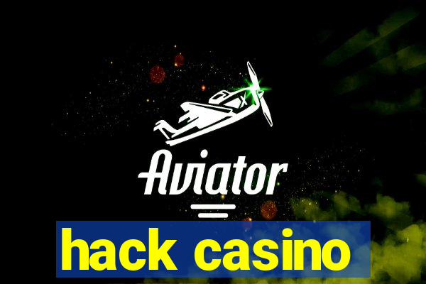 hack casino