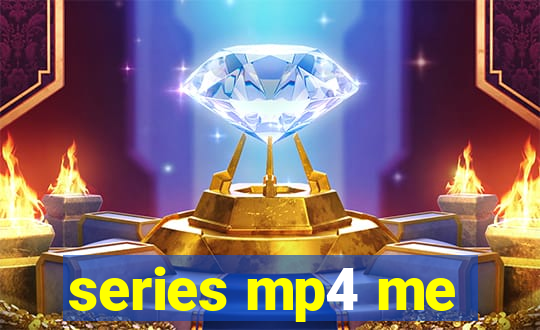 series mp4 me