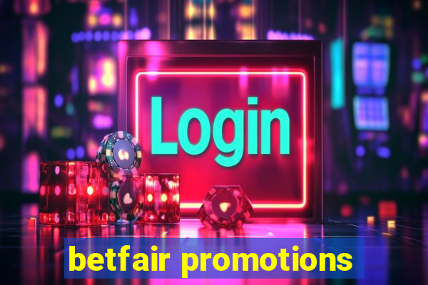 betfair promotions