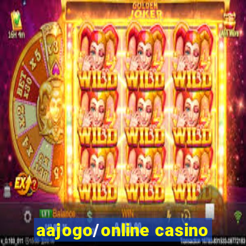 aajogo/online casino