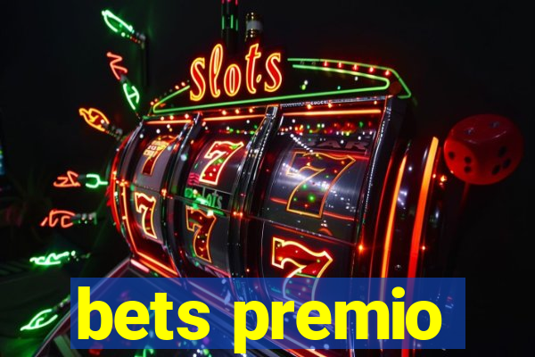 bets premio