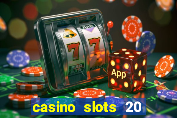 casino slots 20 super hot