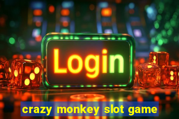 crazy monkey slot game