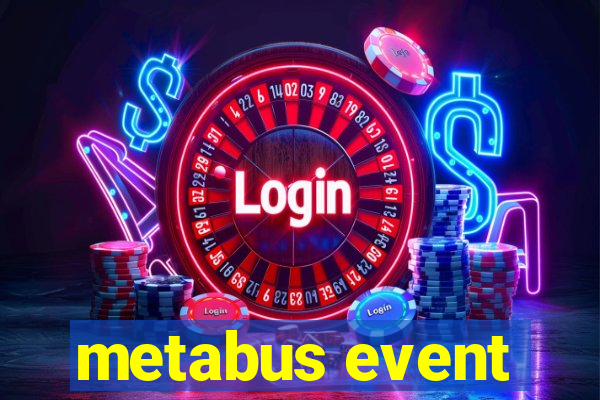 metabus event