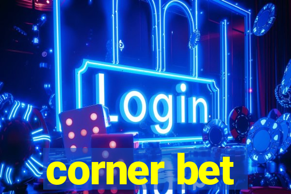 corner bet