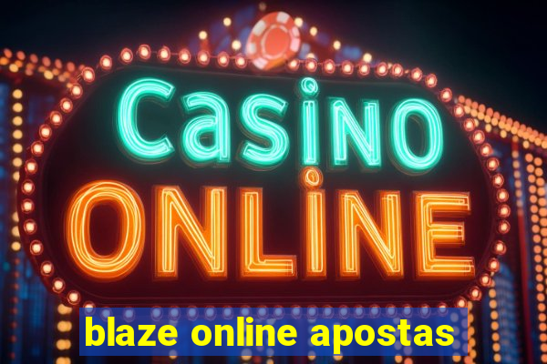 blaze online apostas