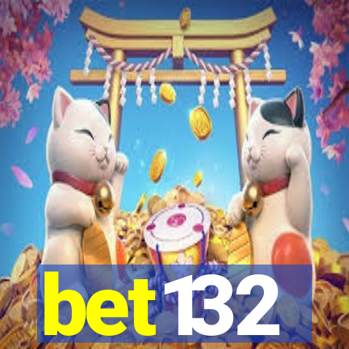 bet132