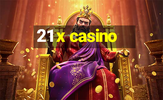 21 x casino