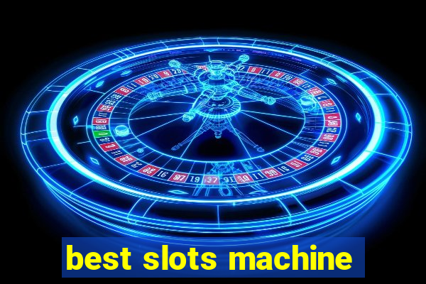 best slots machine