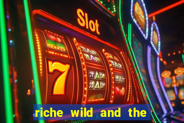 riche wild and the wandering city slot