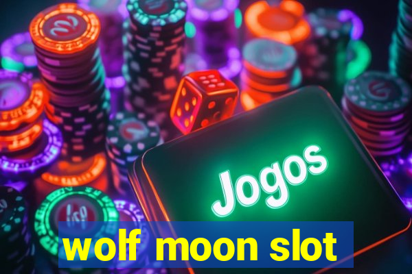 wolf moon slot