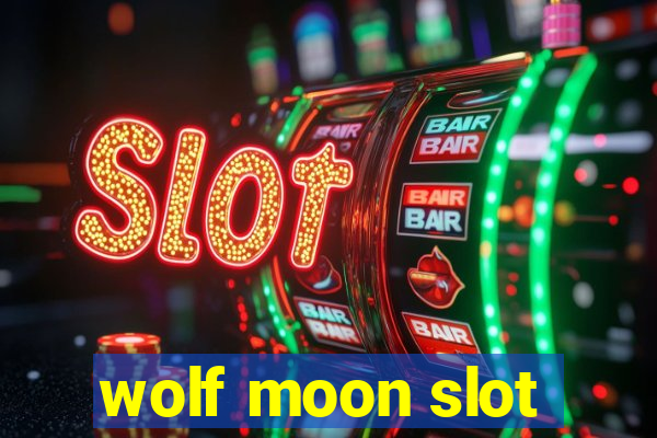 wolf moon slot