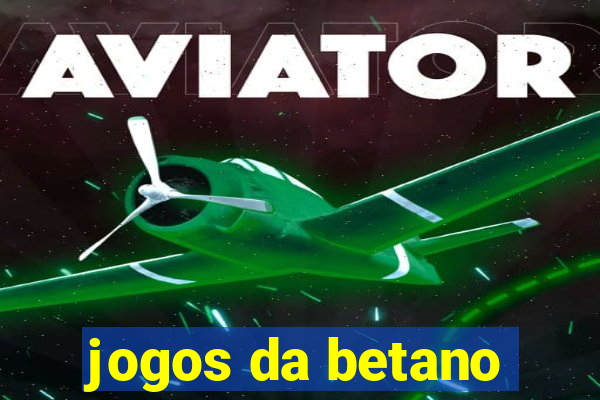 jogos da betano