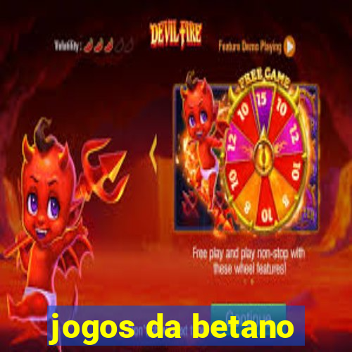 jogos da betano