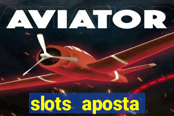 slots aposta mínima 1 centavo